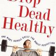 Drop Dead Healthy