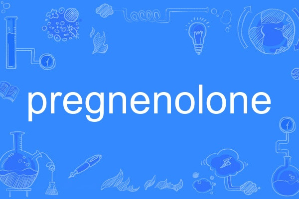 pregnenolone