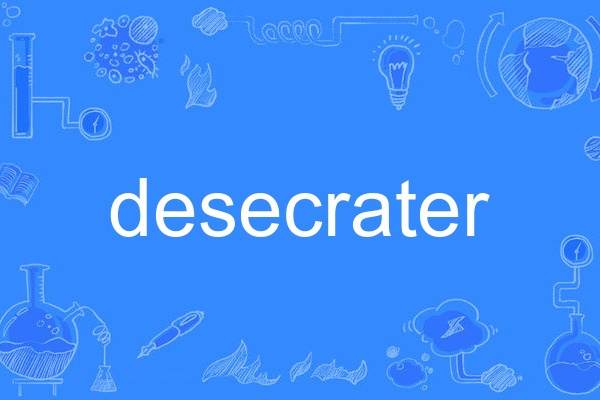 desecrater