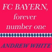 FC Bayern，forever number one專輯封面