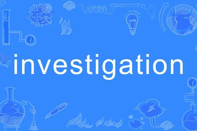 investigation