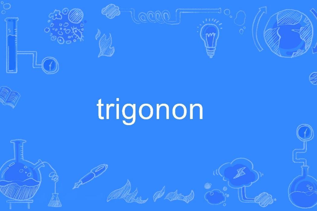 trigonon