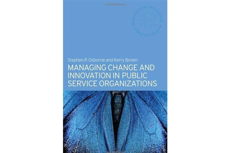 Managing Change and Innovation in Public Service Organizations