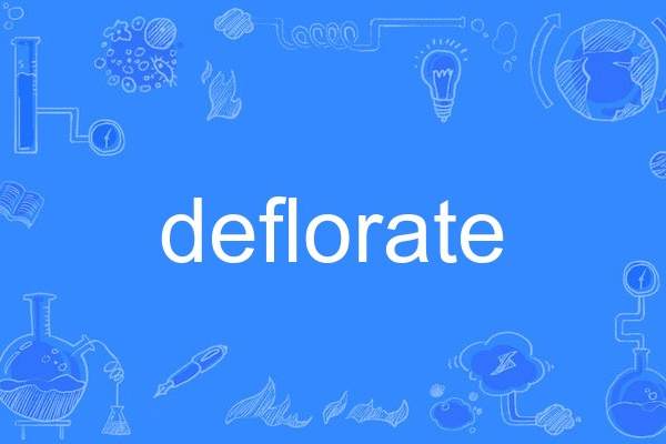 deflorate