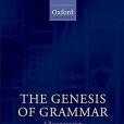 The Genesis of Grammar