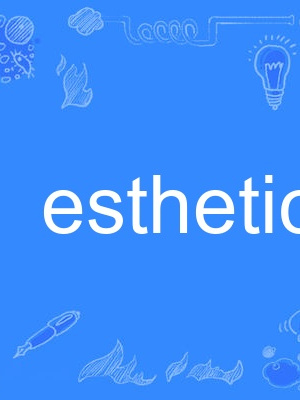 esthetic