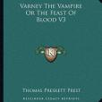 Varney the Vampire or the Feast of Blood V3