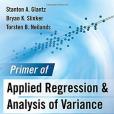 Primer of Applied Regression & Analysis of Variance, Third Edition