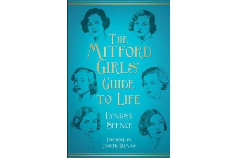 The Mitford Girls\x27 Guide to Life