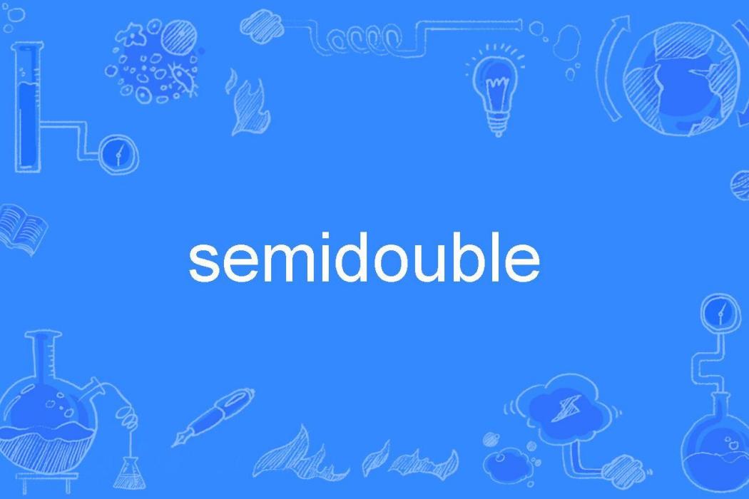 semidouble