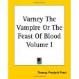 Varney The Vampire Or The Feast Of Blood