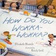 How Do You Wokka-Wokka?