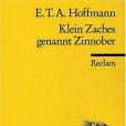 Klein Zaches genannt Zinnober