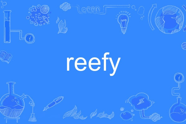 reefy