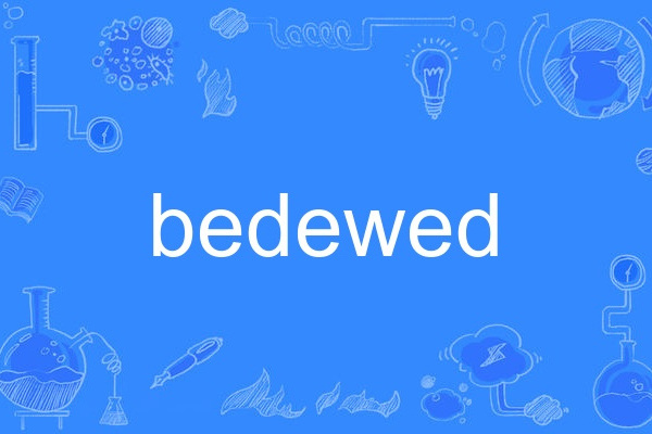 bedewed