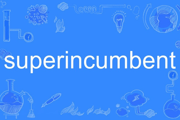 superincumbent