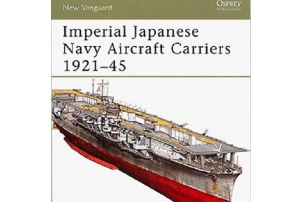 Imperial Japanese Navy Aircraft Carriers 1921-1945