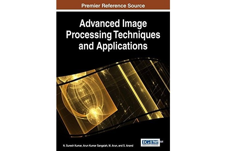 Handbook of Research on Advanced Image Processing Techniques and Applications