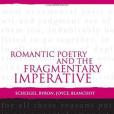 Romantic Poetry and the Fragmentary Imperative