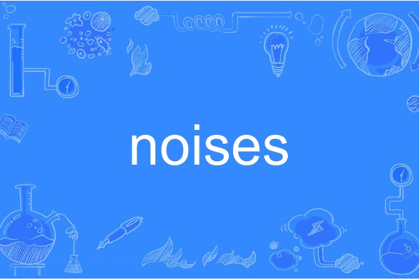 noises