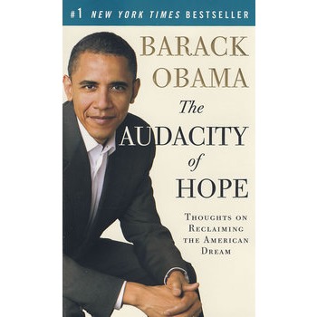 The Audacity of Hope: Thoughts on Reclaiming the American Dream