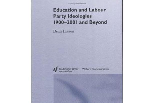 Education and Labour Party Ideologies,1900-2001