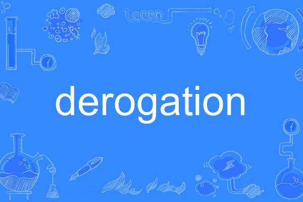 derogation