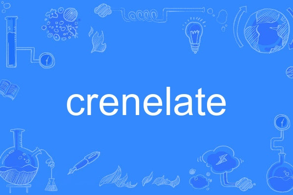 crenelate