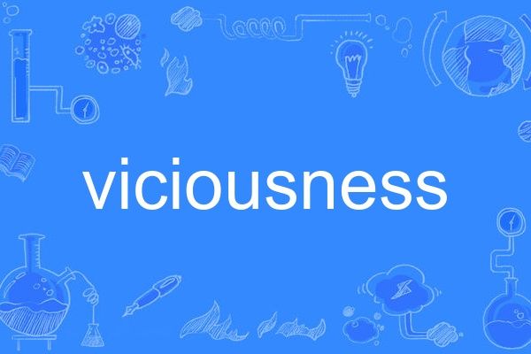 viciousness