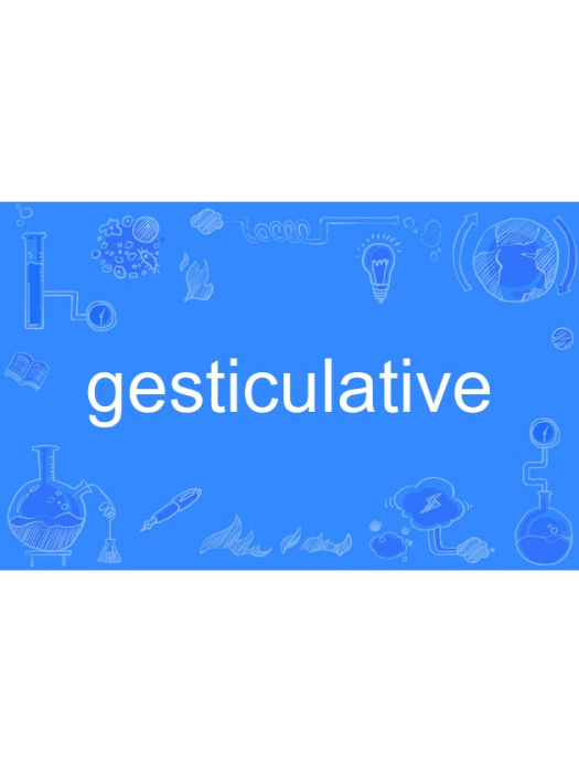 gesticulative