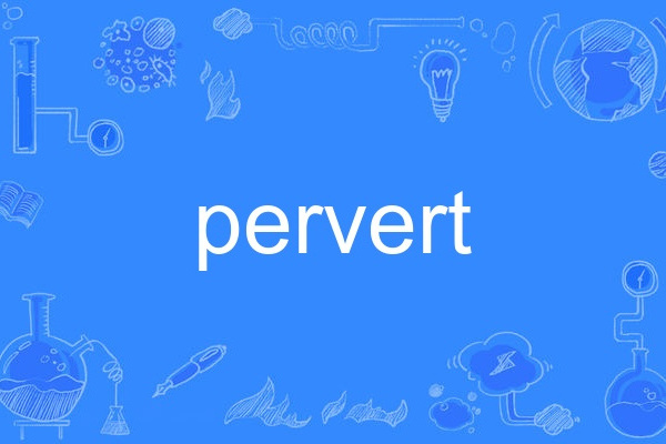 pervert