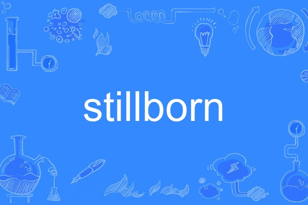 stillborn