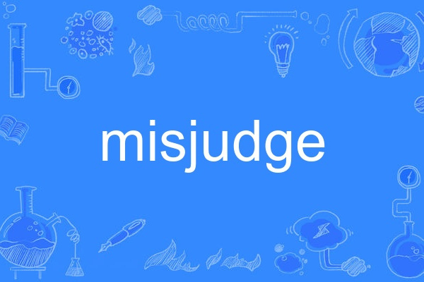 misjudge