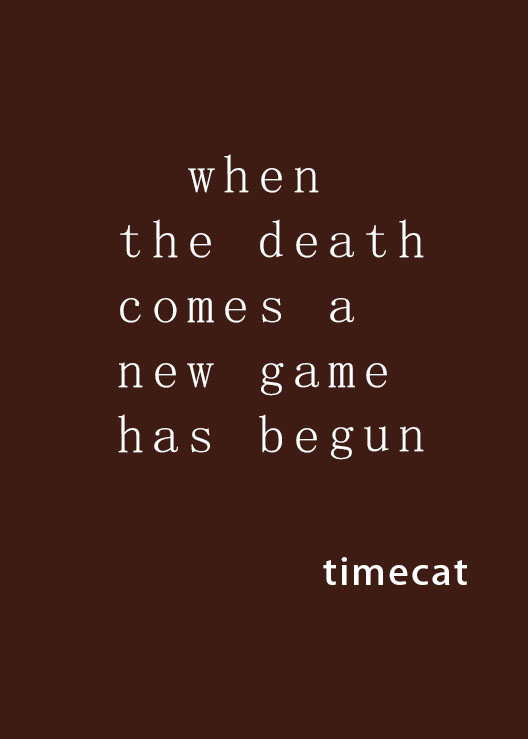 when the death comes a new game has begun