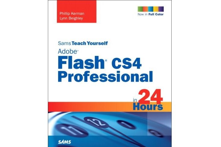 Sams Teach Yourself Adobe Flash CS4 Professional in 24 Hours