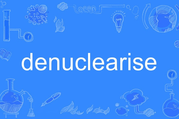 denuclearise