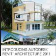 Introducing Autodesk Revit Architecture 2011