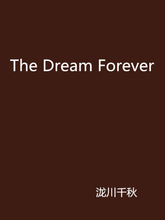 The Dream Forever