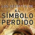 Los Secretos del Simbolo Perdido = The Secret of the Lost Symbol