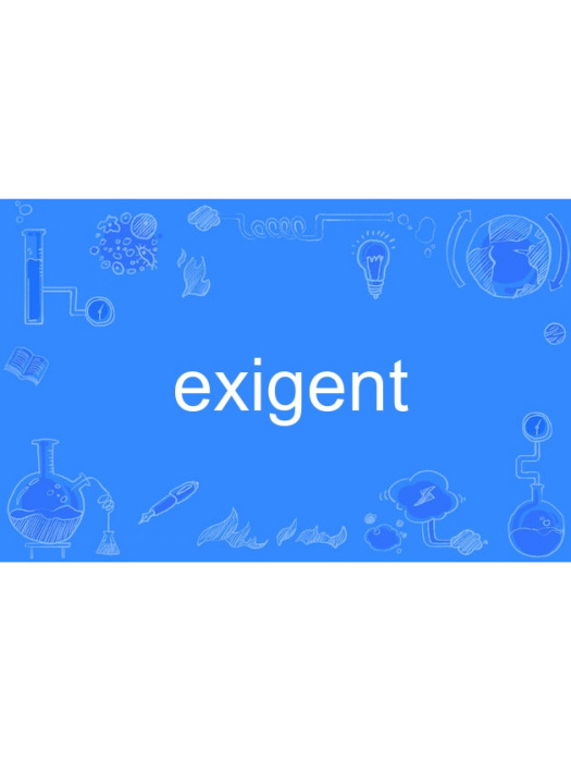 exigent