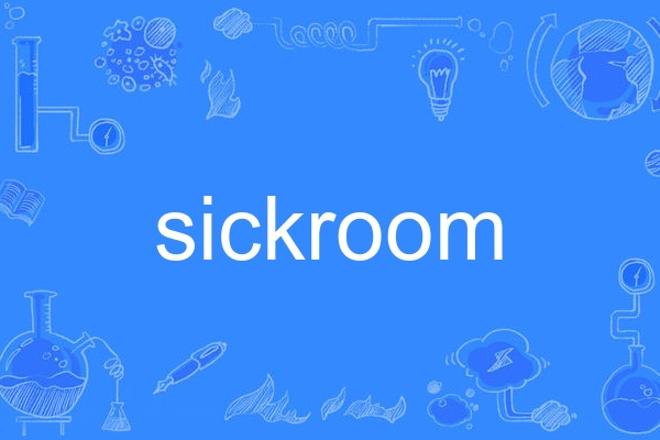 sickroom