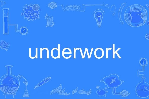 underwork