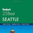 Fodor\x27s Seattle 25 Best