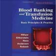 Blood Banking and Transfusion Medicine