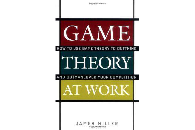 工作中的博弈論GAME THEORY AT WORK