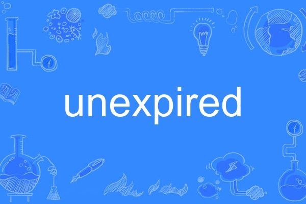 unexpired