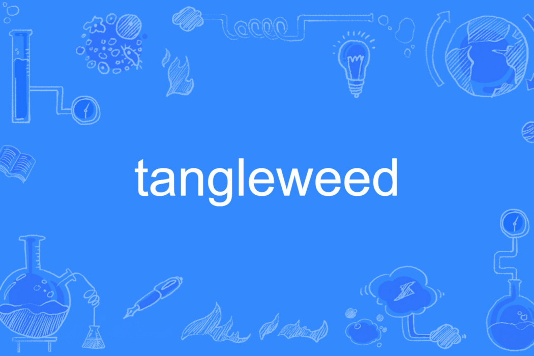 tangleweed