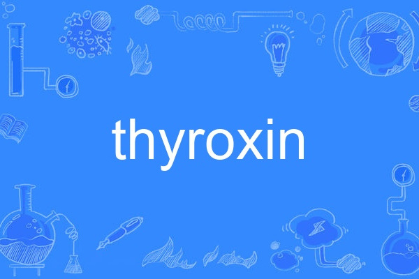 thyroxin