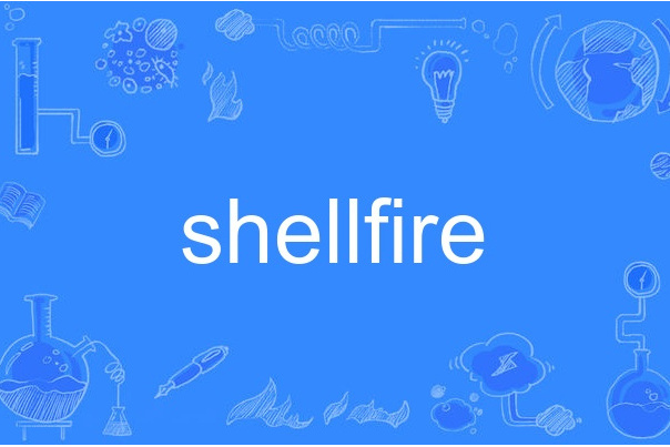 shellfire