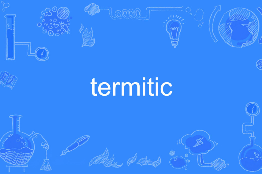 termitic